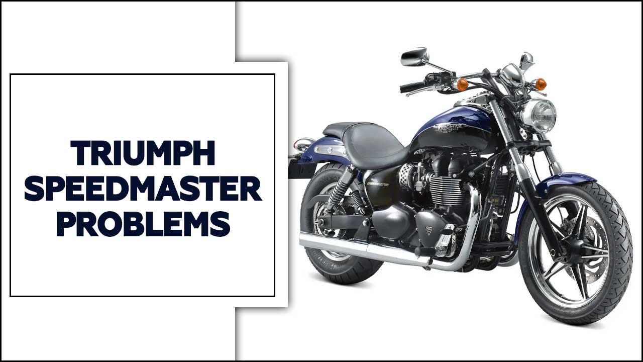 Triumph Speedmaster Problems