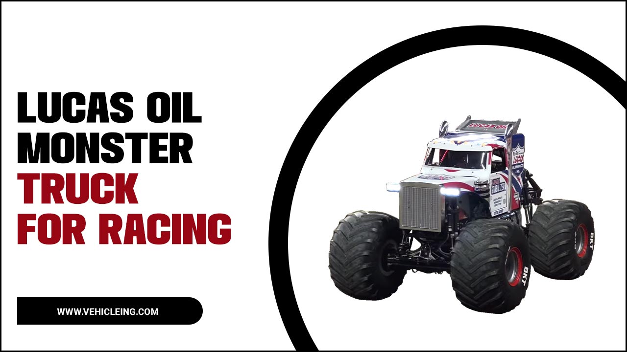 Lucas Oil Monster Truck For Racing