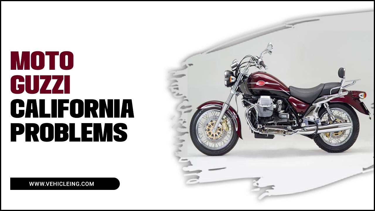 Moto Guzzi California Problems