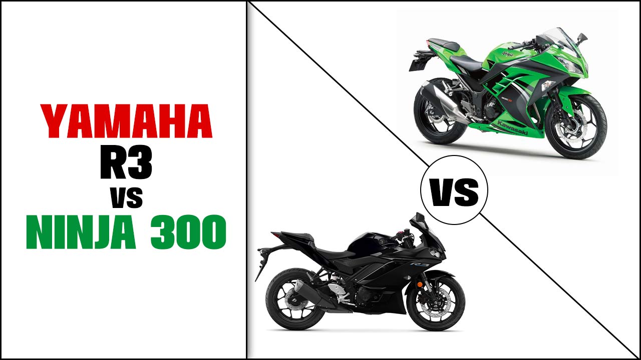 Yamaha R3 Vs Ninja 300